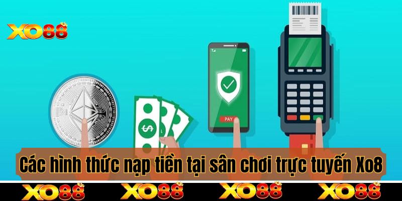 Các hình thức giao dịch tại sân chơi trực tuyến Xo88