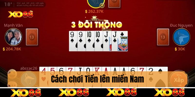 Cách chơi Tiền lên miền Nam