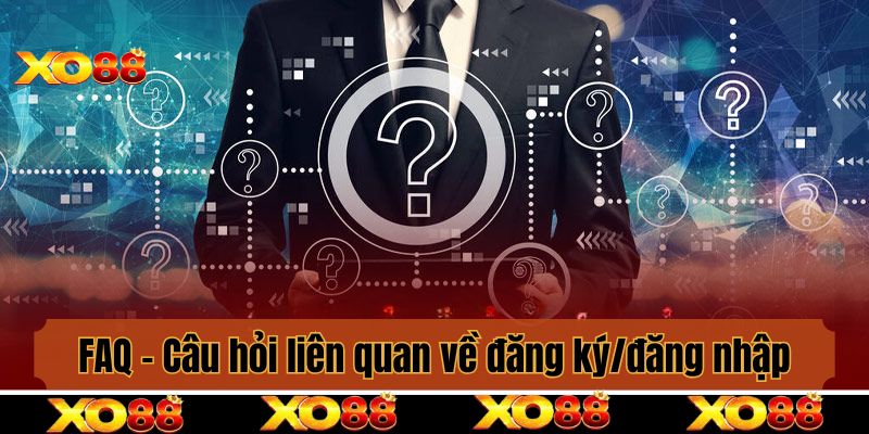 FAQ - Câu hỏi liên quan về đăng ký/đăng nhập TK