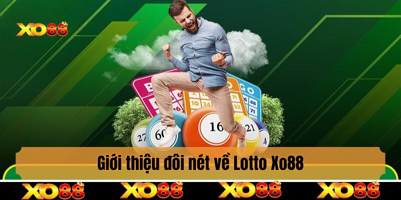 Giới thiệu đôi nét về Lotto Xo88
