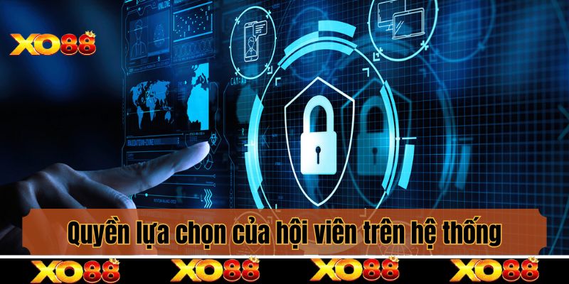 Quyền lựa chọn của hội viên trên hệ thống