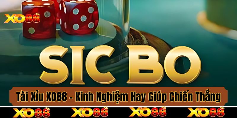 Tài Xỉu XO88 - Kinh Nghiệm Giúp Mọi Người Chiến Thắng Dễ Dàng