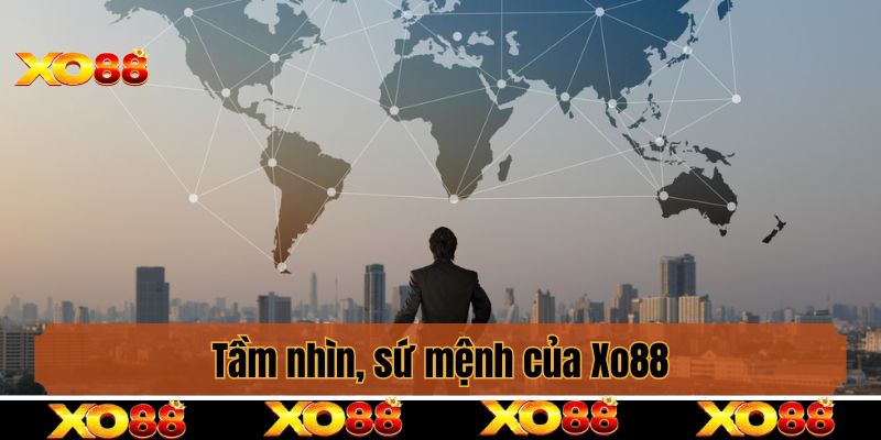 Tầm nhìn, sứ mệnh của Xo88