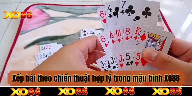 Xếp bài theo chiến thuật hợp lý trong mậu binh XO88